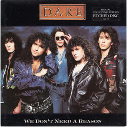 Dare (2) We Don't Need A Reason USED VINYL 7INCH SINGLE SIDED SINGLE ETCHED SPECIAL EDITION