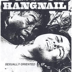 Hangnail (4) Sexually Oriented USED VINYL 7INCH 33 S RPM EP LIMITED EDITION
