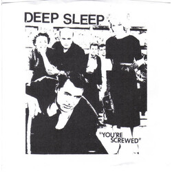 Deep Sleep (3) You're Screwed USED VINYL 7INCH LIMITED EDITION