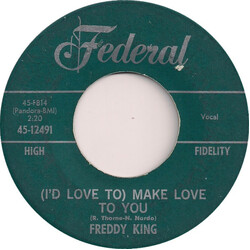 Freddie King (I'd Love To) Make Love To You / One Hundred Years USED VINYL 7INCH 45 RPM SINGLE