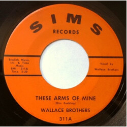The Wallace Brothers These Arms Of Mine / Talking About My Baby USED VINYL 7INCH 45 RPM SINGLE