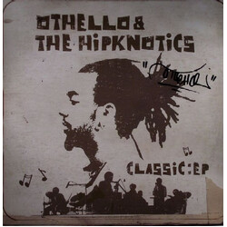 Othello / The Hipknotics Classic: EP USED VINYL 12INCH 33 S RPM EP LIMITED EDITION STEREO