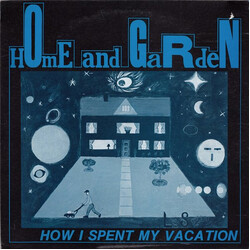 Home And Garden How I Spent My Vacation USED VINYL 12INCH EP 45 RPM
