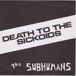 The Subhumans Death To The Sickoids USED VINYL 7INCH 45 RPM UNOFFICIAL RELEASE