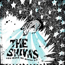 The Shivas You Make Me Wanna Die USED VINYL 7INCH 45 RPM EP