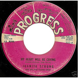 Juanita Strong / Zeke Strong Crew My Heart Will Be Crying USED VINYL 7INCH 45 RPM