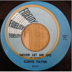 Curtis Payne Never Let Me Go /  Fool That I Am USED VINYL 7INCH SINGLE