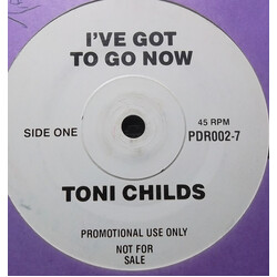 Toni Childs I've Got To Go Now USED VINYL 7INCH 45 RPM PROMO