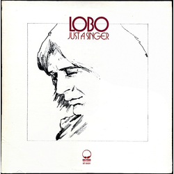 Lobo (3) Just A Singer Vinyl LP USED