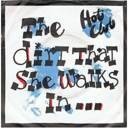 Hot Club The Dirt That She Walks In... ...Is Sacred Ground To Me USED VINYL 7INCH SINGLE