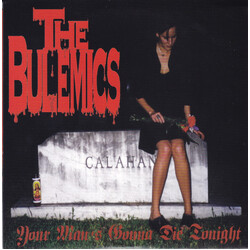 The Bulemics Your Man's Gonna Die Tonight USED VINYL 7INCH