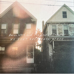 Aaron West And The Roaring Twenties We Don't Have Each Other Vinyl LP USED