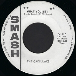 The Cadillacs What You Bet / You Are To Blame USED VINYL 7INCH 45 RPM PROMO