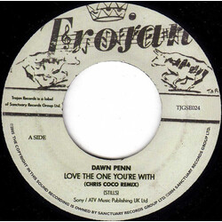 Dawn Penn Love The One You're With USED VINYL 7INCH SINGLE 45 RPM