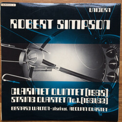 Robert Simpson (6) / Bernard Walton (2) / Aeolian String Quartet Clarinet Quintet (1968), String Quartet No.1 (1951/52) Vinyl LP USED