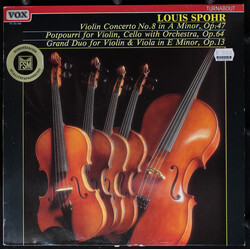 Louis Spohr Violin Concerto No. 8 In A Minor, Op. 47, Potpourri For Violin, Cello With Orchestra, Op. 64, Grand Duo For Violin & Viola In E Minor, Op.