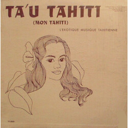 The Voices Of The Atolls / The Zizou Bar Trio Ta'u Tahiti (Mon Tahiti)  L'Exotique Musique Tahitienne Vinyl LP USED