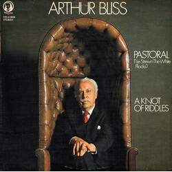 Arthur Bliss / Wyn Morris / The London Chamber Orchestra Pastoral; A Knot Of Riddles Vinyl LP USED