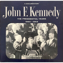 John F. Kennedy The Presidential Years 1960-1963  (A Documentary) Vinyl LP USED