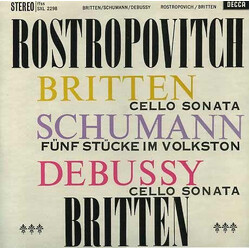 Mstislav Rostropovich / Benjamin Britten / Robert Schumann / Claude Debussy Cello Sonata - Fünf Stücke Im Volkston - Cello Sonata Vinyl LP USED