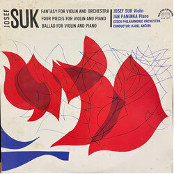 Josef Suk (2) / Josef Suk / Jan Panenka / The Czech Philharmonic Orchestra / Karel Ančerl Fantasy For Violin And Orchestra / Four Pieces For Violin An