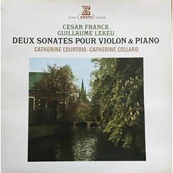 César Franck / Guillaume Lekeu / Catherine Courtois / Catherine Collard Deux Sonates Pour Violon & Piano Vinyl LP USED