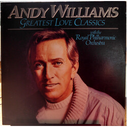 Andy Williams / The Royal Philharmonic Orchestra Greatest Love Classics Vinyl LP USED