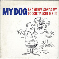 Unknown Artist My Dog And Other Songs My Doggie Taught Me!!! USED VINYL 7INCH 33 S RPM EP PROMO