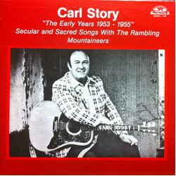 Carl Story & His Rambling Mountaineers The Early Years 1953 - 1955 Vinyl LP USED