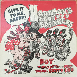 Hartman's Heart Breakers Give It To Me Daddy! Vinyl LP USED