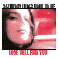 Saturday Looks Good To Me Love Will Find You Vinyl LP USED