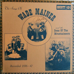 Wade Mainer And Sons Of The Mountaineers The Songs Of Wade Mainer And The Sons Of The Mountaineers Vinyl LP USED