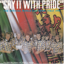 The Scottish World Cup Squad & Friends Say It With Pride USED VINYL 7INCH 45 RPM SINGLE STEREO