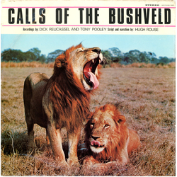 Dick Reucassel / Tony Pooley Calls Of The Bushveld Vinyl LP USED
