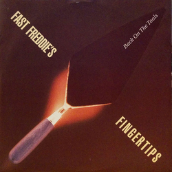Fast Freddie's Fingertips Back On The Tools Vinyl 12" USED