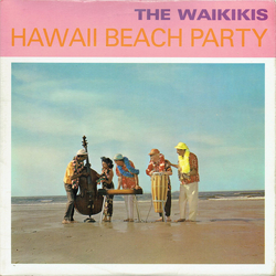 The Waikiki's Hawaii Beach Party Vinyl LP USED