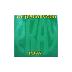 My Jealous God Pray USED VINYL 7INCH 45 RPM SINGLE