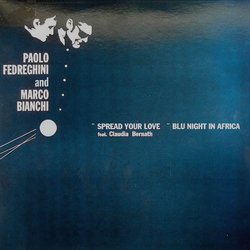 Paolo Fedreghini & Marco Bianchi Spread Your Love / Blu Night In Africa Vinyl 12" USED
