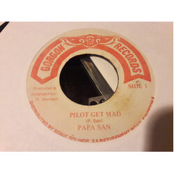 Papa San Pilot Get Mad USED VINYL 7INCH 45 RPM SINGLE