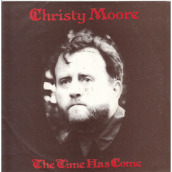 Christy Moore The Time Has Come Vinyl 7" USED