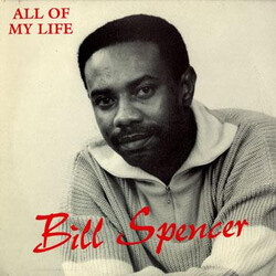 Bill Spencer All Of My Life Vinyl LP USED