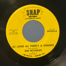 Bob Reynolds And The B-Jays As Long As There's A Chance / Daylight And Dark Vinyl 7" USED