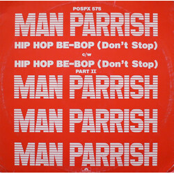 Man Parrish Hip Hop, Be Bop (Don't Stop) USED VINYL 12INCH 45 RPM SINGLE STEREO