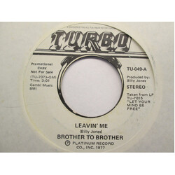 Brother To Brother Leavin' Me USED VINYL 7INCH PROMO STEREO