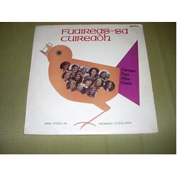 Proinsias O Ceallaigh / Michael O Conaill / Marie Ni Chuanaigh / Cantairi Oga Atha Cliath Fuaireas-Sa Cuireadh Vinyl LP USED
