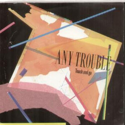 Any Trouble Touch And Go USED VINYL 7INCH 45 RPM SINGLE