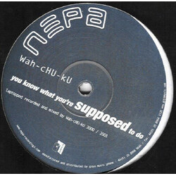 Wah-cHU-kU You Know What You're Supposed To Do USED VINYL 12INCH 45 RPM