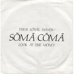 Soma Coma (3) These Loyal Hands! USED VINYL 7INCH 45 RPM SINGLE