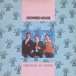 Crowded House Something So Strong USED VINYL 7INCH 45 RPM SINGLE