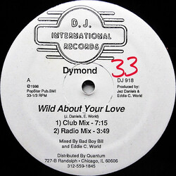 Dymond Wild About Your Love USED VINYL 12INCH 33 S RPM